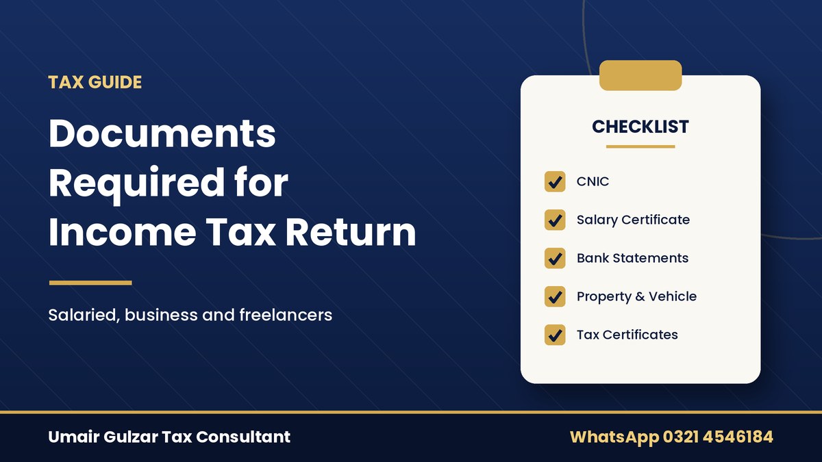 Documents required for income tax return filing in Pakistan.